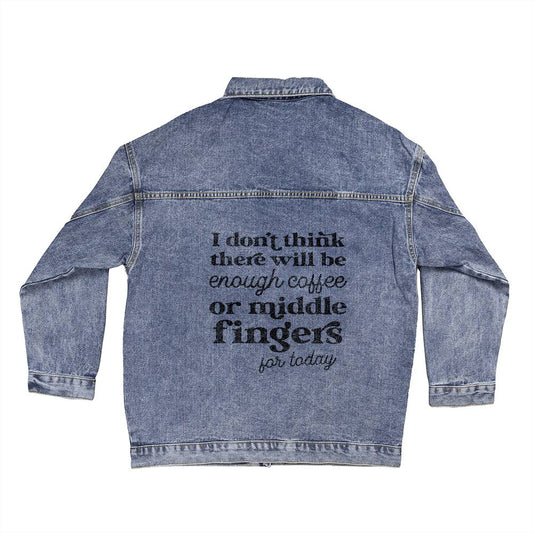 Coffee Or Middle Fingers Over-sized Boyfriend Denim Jacket - Shopping Therapy, LLC Denim Jackets