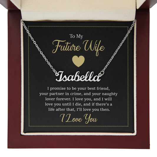 Necklaces with message cards-A name necklace that reads: To my future wife Isabella