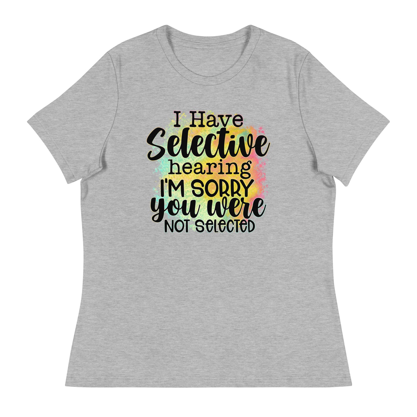 Selective Hearing-Women's Relaxed T-Shirt