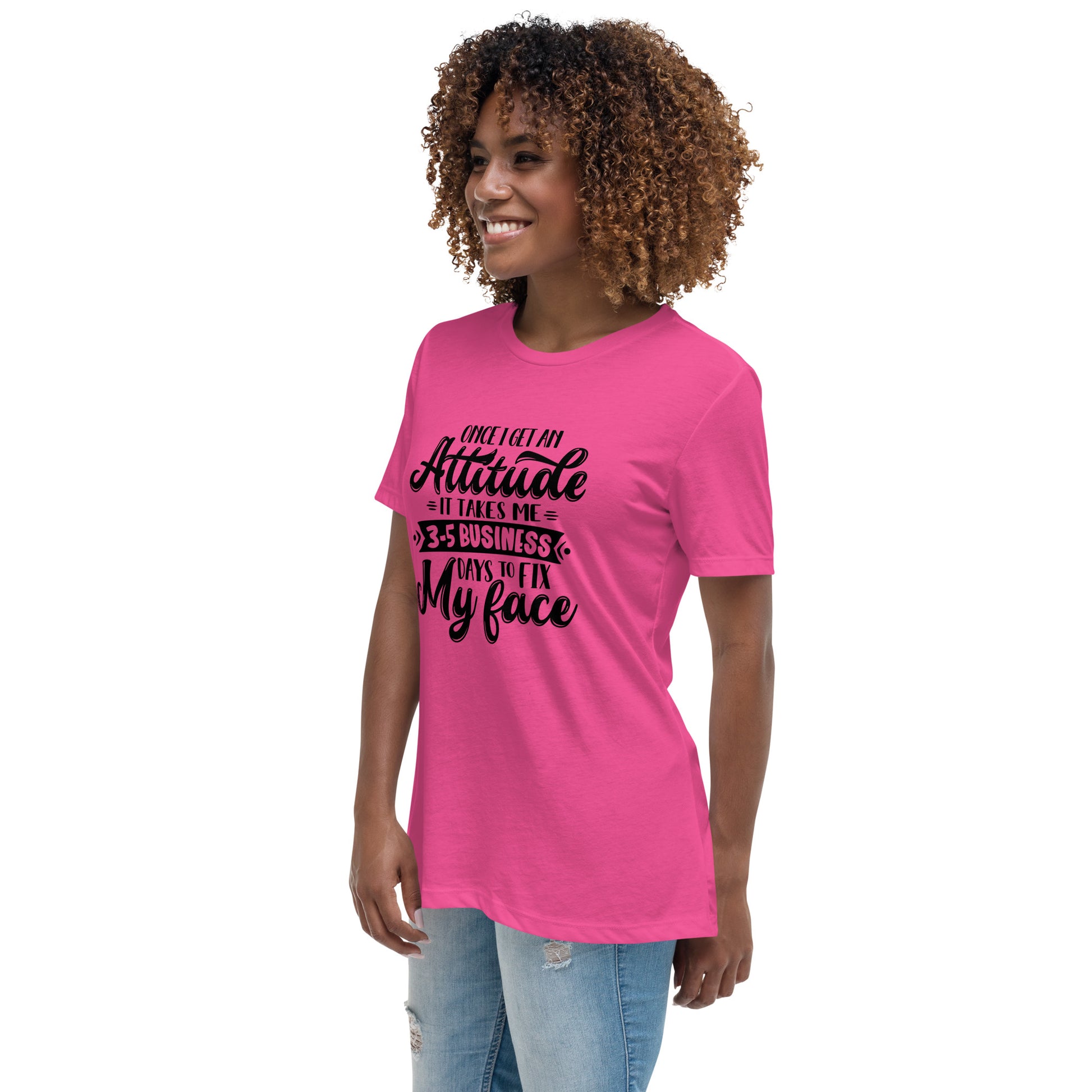 Women's Sarcastic T-Shirt - "Once I Get an Attitude" - Soft & Comfortable