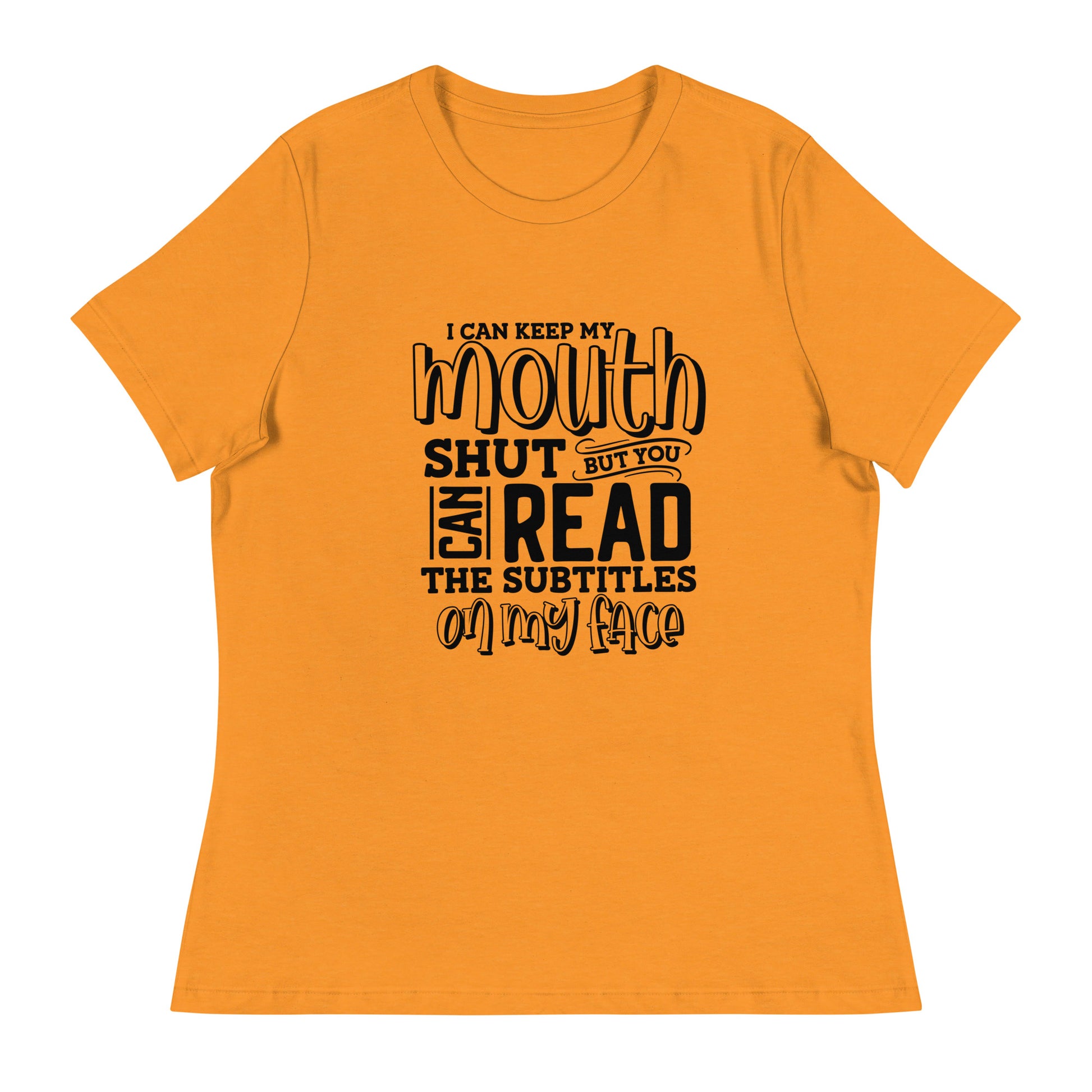 Read The Subtitle- The Softest & Most Comfortable Women's T-Shirt