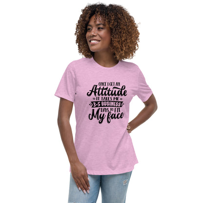 Women's Sarcastic T-Shirt - "Once I Get an Attitude" - Soft & Comfortable